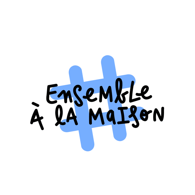 #ensembleàlamaison