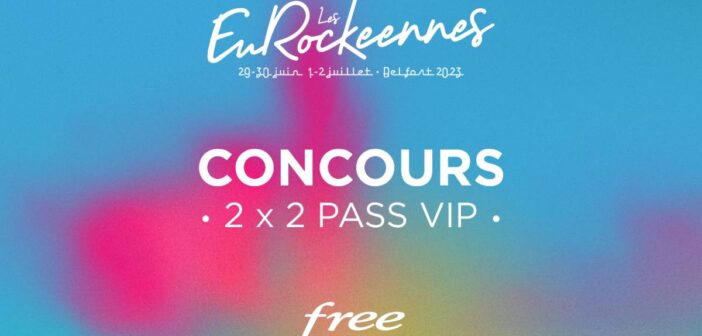 Free concours Eurockéennes